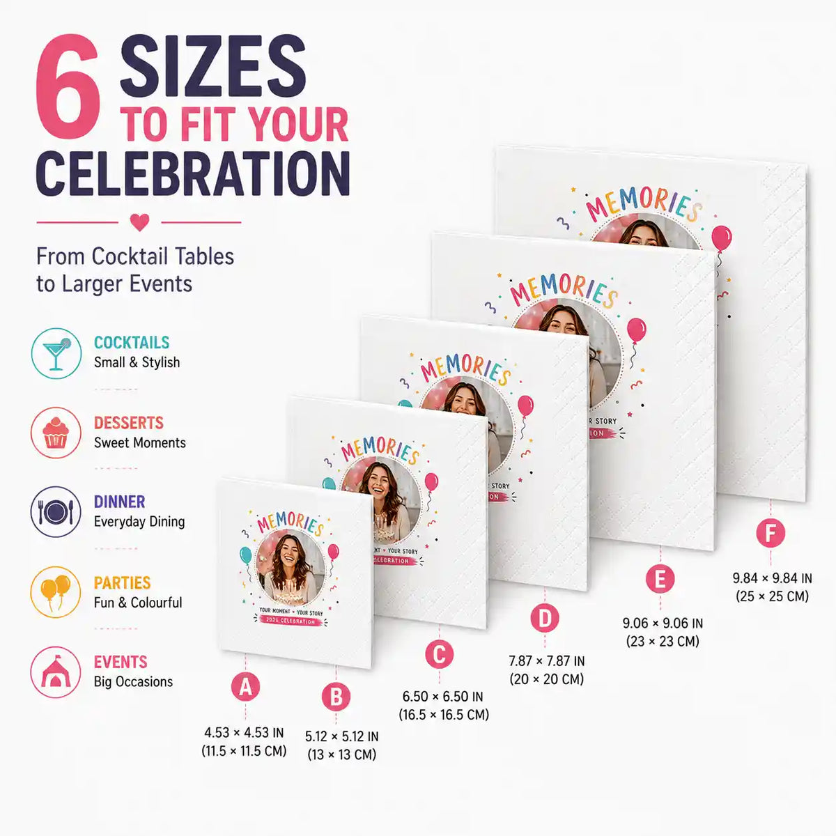 Six square personalised napkin sizes from 4.53 x 4.53 to 7.84 x 7.84 inches for birthdays and celebrations
